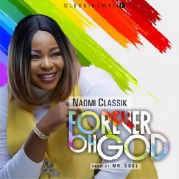 Naomi Classik - Forever Oh God